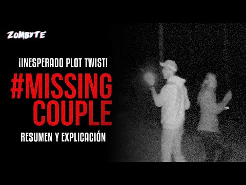 MissingCouple Resumen Y Explicacion (#MissingCouple | ZomByte)