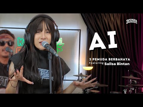 AI - DOEL SUMBANG | 3PEMUDA BERBAHAYA FEAT SALLSA BINTAN COVER