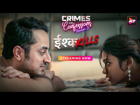 Watch Now इश्क़ Kills Crimes And Confessions Season 3 - Pooja Sinha, Prachi Lengare, Siddharth Kaul
