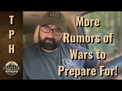 More Rumors of Wars to Prepare For!