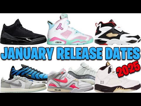 JANUARY 2025 AIR JORDAN + NIKE SNEAKER RELEASE DATES 🔥🔥🔥