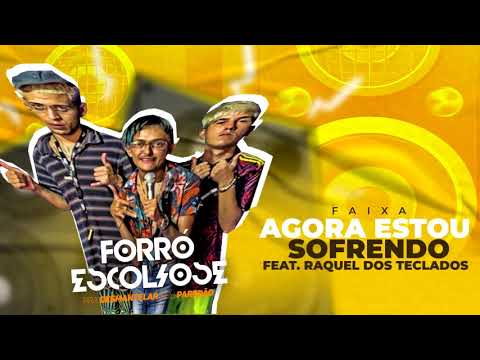 FORRÓ ESCOLIOSE-AGORA ESTOU SOFRENDO ft RAQUEL DOS TECLADOS!