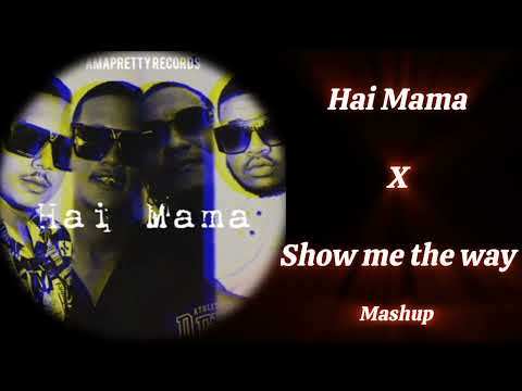 Amapretty records - Hai Mama X Show me the Way_Four7 (TikTok Mashup)2025