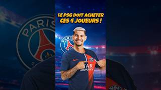 LE PSG DOIT ACHETER CES 4 JOUEURS ! 🤯⚽️