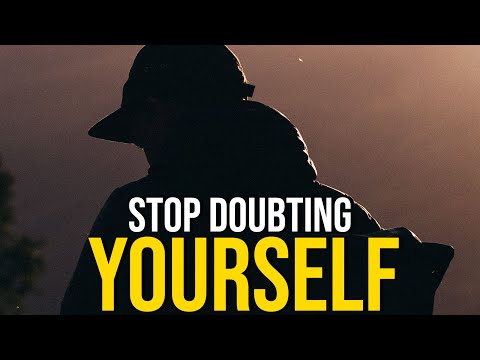 STOP DOUBTING YOURSELF - Motivational Video