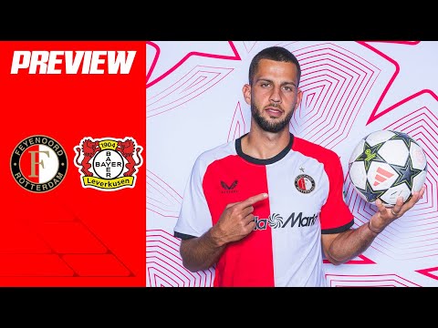 PREVIEW 🌟 | Feyenoord - Bayer Leverkusen | Champions League phase 2024-2025