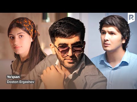 Doston Ergashev - Yo'qsan (Official Music Video)