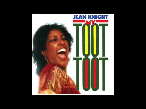 Jean Knight – My Toot Toot