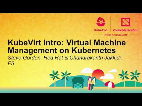 KubeVirt Intro: Virtual Machine Management on Kubernetes