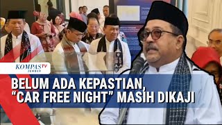 Rano Karno Tegaskan Car Free Night Tetap Digelar, Tapi Kapan?