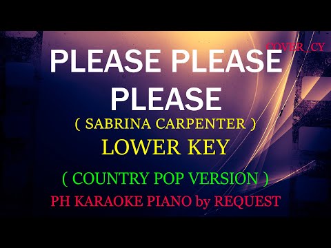 PLEASE PLEASE PLEASE ( LOWER KEY ) ( SABRINA CARPENTER ) ( COUNTRY POP VERSION KARAOKE )