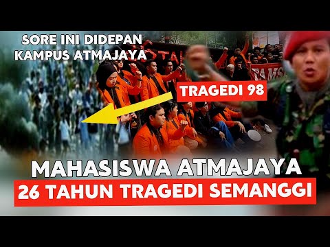 SORE INI ‼️ MAHASISWA ATMAJAYA GELAR AKSI 26 TAHUN TRAGEDI SEMANGGI (TRAGEDI 98)