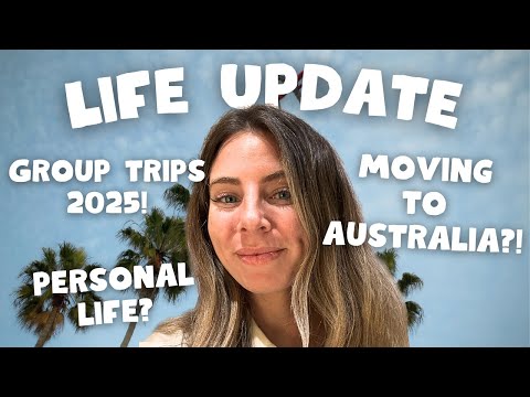 BIG 2025 Life Update + Group Trip Announcements!!