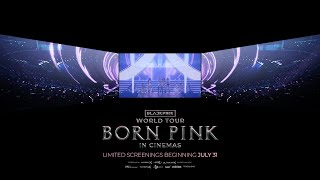 BLACKPINK – WORLD TOUR [BORN PINK] IN CINEMAS SCREENX TRAILER