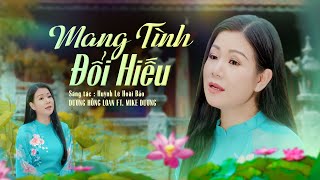 MANG TÌNH ĐỔI HIẾU - DƯƠNG HỒNG LOAN FT. MIKE DƯƠNG | OFFICIAL MV