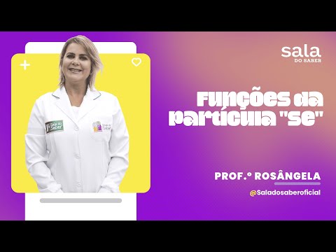 Funções da partícula ''se''- Professora Rosângela