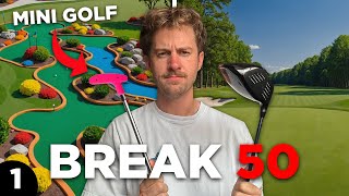 Can We Break 50 With Mini Golf?? 