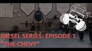 The Diesel Series: Episode 1 "The Chevy"
