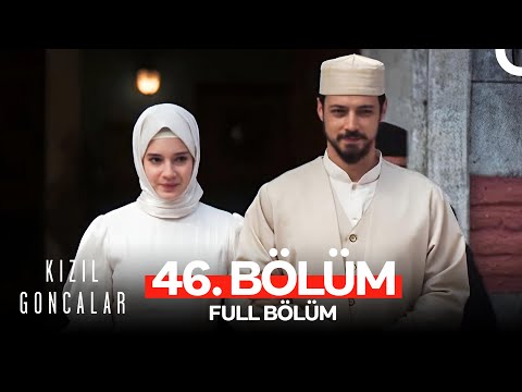 Kızıl Goncalar 46. Bölüm (FİNAL)