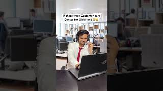If there were Customer care Center for Girlfriend🧑‍💻🤣 | Chimkandi