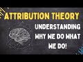 Attribution Theory and Self-Serving Bias