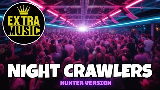 Abdullah Özdoğan - Nightcrawlers (Hunter Mix)