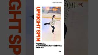 Master the Change Foot Upright Spin | Step-by-Step Figure Skating Tutorial  #figureskating