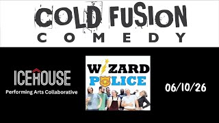 Wizard Police, Cold Fusion Comedy Improv