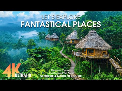 FANTASTIC PLACES in 4K Video Ultra HD - Most Special 4K HDR 60 FPS Dolby Vision