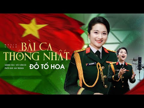 BÀI CA THỐNG NHẤT - ĐỖ TỐ HOA