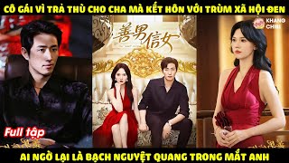 Cô Gái Vì Trả Thù Cho Cha Mà Kết Hôn Với Tổng Tài Mặt Lạnh, Ai Ngờ Lại Là Nguyệt Quang Trong Mắt Anh