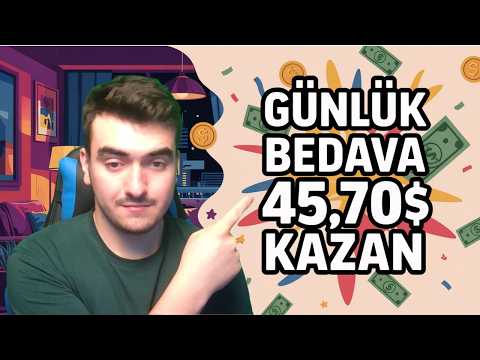 Günlük Bedava 45,70$ Kazan - İnternetten Para Kazanma Yolları 2025
