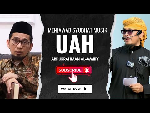 Bantah Syubhat UAH Adi Hidayat Mengenai Musik