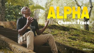 Alpha - Chemin Tracé [CLIP OFFICIEL]