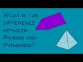 Pyramids and Prisms Characteristics