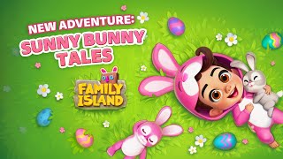 Family Island: SUNNY BUNNY TALES 🐰