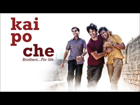 Kai Po Che | Official Trailer 2013 I Sushant Singh Rajput, Amit Sadh, Raj Kumar Yadav