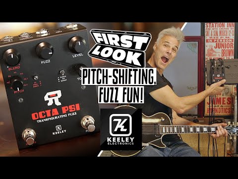 Keeley Octa Psi Fuzz & Polyphonic Pitch-Shifter Demo with John Bohlinger | First Look