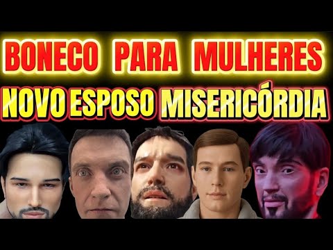 SÓ QUE FALTAVA AGORA CHEGOU ESPOSO DE BONECO  MISERICÓRDIA