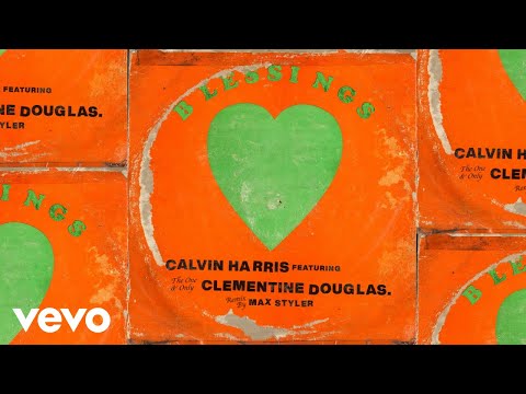 Calvin Harris, Clementine Douglas - Blessings (Max Styler Remix - Official Audio)