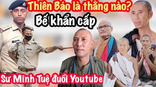 Tin Vui! Thiên Báo SBC Sắp Bị Bế, Sư Minh Tuệ Đuổi Hết Youtube Vì Điều Gì?