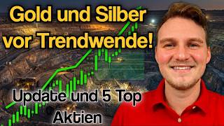 Gold und Silber kurz vor der Trendwende! + 5 Top Aktien