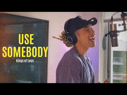 Kings Of Leon - Use Somebody (William Singe Cover)