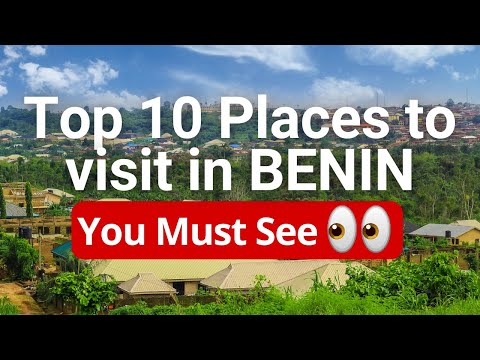 Top 10 places to visit in Benin | 2024