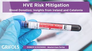 HEV Risk Mitigation in Blood Donation: Insights from Ireland & Catalonia