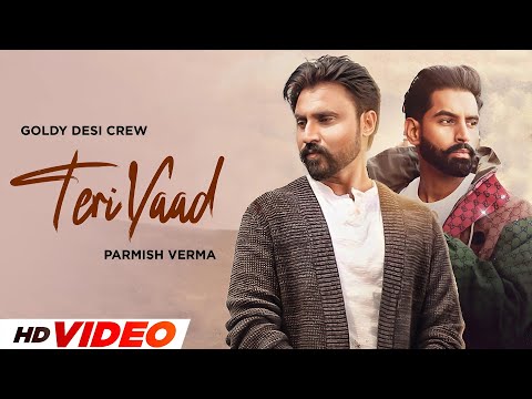 Teri Yaad (HD Video) | Goldy | Parmish Verma | New Punjabi Songs 2024 | Latest Punjabi Songs 2024