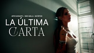 Arte Elegante  ft  Gino Mella & Bayriton - La Última Carta (Video Oficial)
