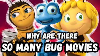 why are there so many bug films