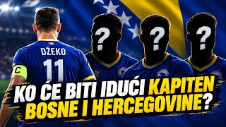 EDIN DŽEKO ODLAZI : Ko će biti idući kapiten Bosne i Hercegovine ? 