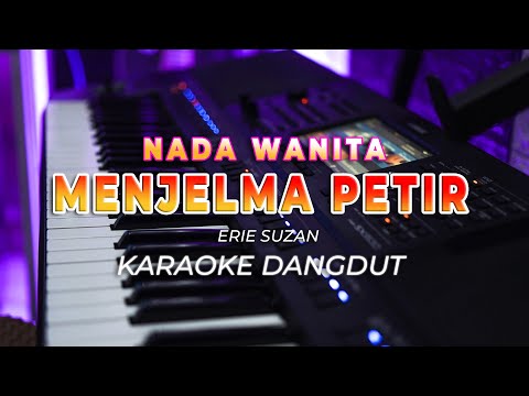 MENJELMA PETIR || KARAOKE || ERIE SUZAN || VERSI DANGDUT SLOW || NADA WANITA – HQ AUDIO